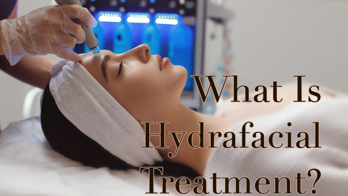 What is Hydrafacial treatment?